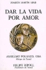 Dar la vida por amor.  Anselmo Polanco y Felipe Ripoll