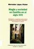 Magia y sociedad en Castilla en el siglo XVII