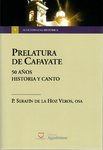 Prelatura de Cafayate. 50 años. Historia y Canto